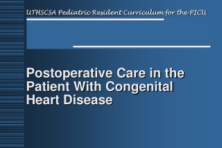 Postoperative Care in the Patient With Congenital Heart Disease