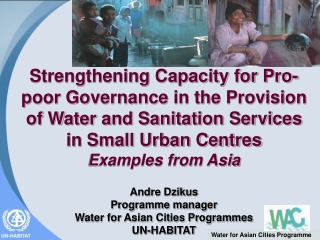 Strengthening Capacity for Pro-poor Governance in the Provision of Water and Sanitation Services