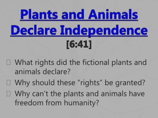 Plants and Animals Declare Independence [6:41]