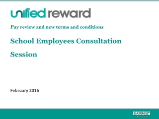 P ay review and new terms and conditions School Employees Consultation Session February 2016