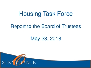 Housing Task Force Report to the Board of Trustees May 23, 2018