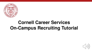 Cornell Career Services On-Campus Recruiting Tutorial