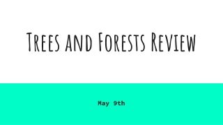 Trees and Forests Review