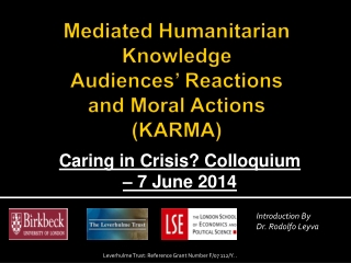 Mediated Humanitarian Knowledge Audiences’ Reactions and Moral Actions ( KARMA)