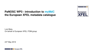 PaNOSC WP3 - introduction to myMdC the European XFEL metadata catalogue