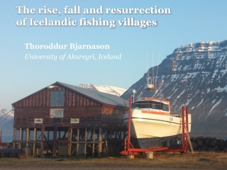 The rise, fall and resurrection of Icelandic fishing villages