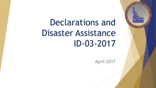 Declarations and Disaster Assistance ID-03-2017