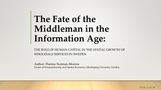 The Fate of the Middleman in the Information Age :