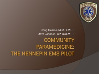 Community Paramedicine: the Hennepin EMS pilot