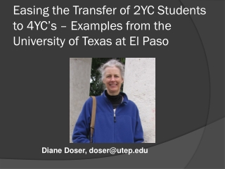 Easing the Transfer of 2YC Students to 4YC’s – Examples from the University of Texas at El Paso