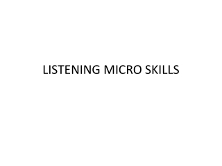 LISTENING MICRO SKILLS