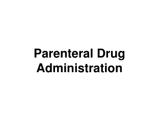 Parenteral Drug Administration