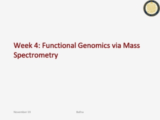 Week 4: Functional Genomics via Mass Spectrometry