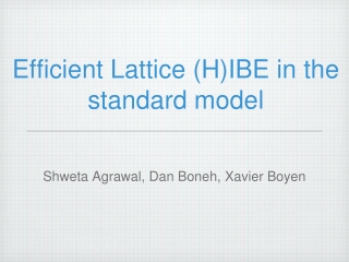 Efficient Lattice (H)IBE in the standard model