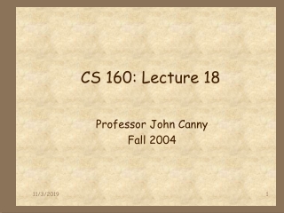 CS 160: Lecture 18