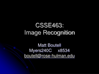 CSSE463: Image Recognition