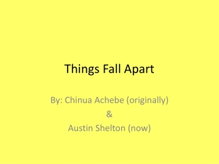 Things Fall Apart