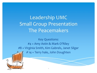 Leadership UMC Small Group Presentation The Peacemakers