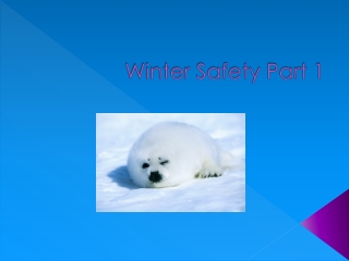 Winter Safety Part 1