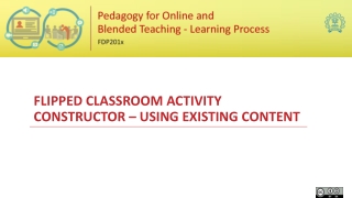 FLIPPED CLASSROOM ACTIVITY CONSTRUCTOR – USING EXISTING CONTENT