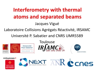 Interferometry with thermal atoms and separated beams