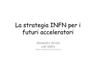 La strategia INFN per i futuri acceleratori