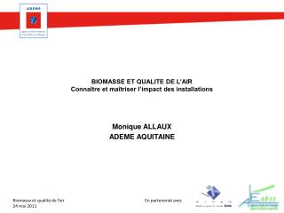 BIOMASSE ET QUALITE DE L’AIR Connaître et maîtriser l’impact des installations