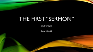 THE FIRST “SERMON” part FOUR