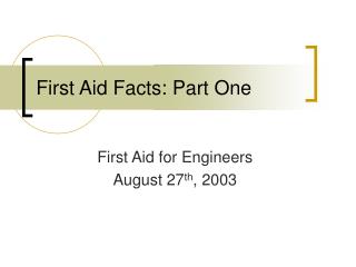First Aid Facts: Part One