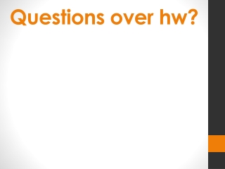 Questions over hw ?