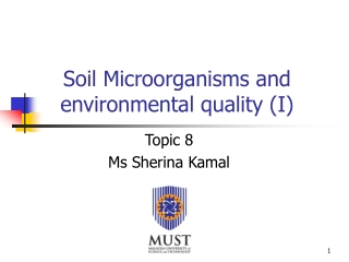 Soil Microorganisms and environmental quality (I)
