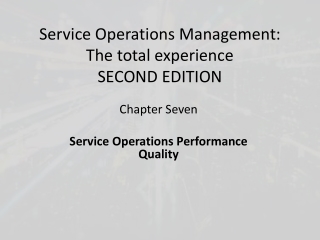 Service Operations Management: The total experience SECOND EDITION