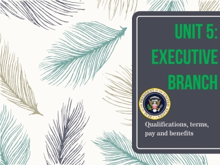 UNIT 5: Executive Branch