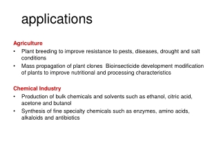 Agriculture Plant breeding to improve resistance to pests, diseases, drought and salt conditions