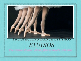 PROSPECTING DANCE STUDIOS STUDIOS