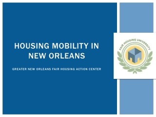 Housing mobility in New Orleans Greater New orleans Fair housing action Center