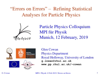 Glen Cowan Physics Department Royal Holloway, University of London g.cowan@rhul.ac.uk