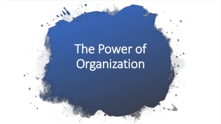 The Power of Organization