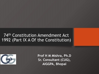 74 th Constitution Amendment Act 1992 (Part IX A Of the Constitution)