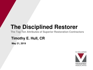 The Disciplined Restorer The Top Ten Attributes of Superior Restoration Contractors