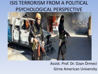 ISIS TERRORISM FROM A POLITICAL PSYCHOLOGICAL PERSPECTIVE
