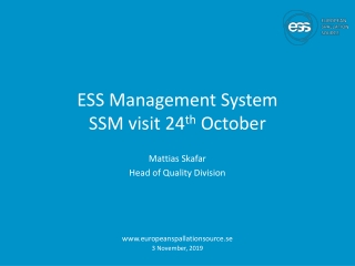 ESS Management System SSM visit 24 th October