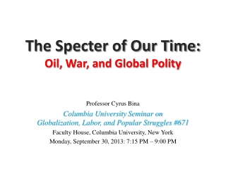 The Specter of Our Time: Oil, War, and Global Polity