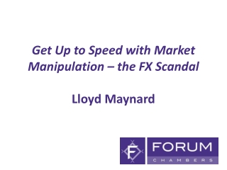 Get Up to Speed with Market Manipulation – the FX Scandal Lloyd Maynard