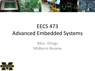 EECS 473 Advanced Embedded Systems