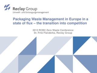 Packaging Waste Management in Europe in a state of flux – the transition into competition