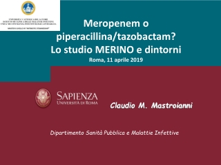 Meropenem o piperacillina / tazobactam ? Lo studio MERINO e dintorni Roma, 11 aprile 2019