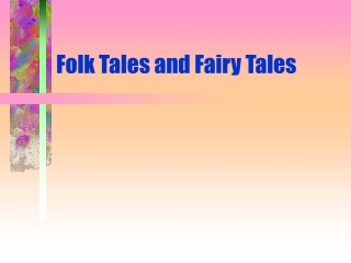 Folk Tales and Fairy Tales