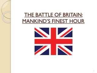 THE BATTLE OF BRITAIN: MANKIND’S FINEST HOUR