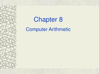 Chapter 8 Computer Arithmetic